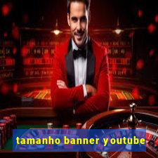 tamanho banner youtube